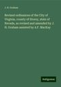 J. H. Graham: Revised ordinances of the City of Virginia, county of Storey, state of Nevada, as revised and amended by J. H. Graham assisted by A.F. MacKay, Buch