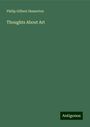 Philip Gilbert Hamerton: Thoughts About Art, Buch