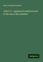 Henry Perkins Goddard: 14th C.V. : regimental reminiscences of the war of the rebellion, Buch