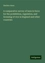 Sheldon Amos: A comparative survey of laws in force for the prohibition, regulation, and licensing of vice in England and other countries, Buch