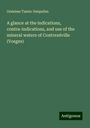 Onésime Tamin-Despalles: A glance at the indications, contra-indications, and use of the mineral waters of Contrexéville (Vosges), Buch