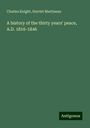 Charles Knight: A history of the thirty years' peace, A.D. 1816-1846, Buch