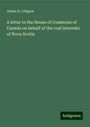 James R. Lithgow: A letter to the House of Commons of Canada on behalf of the coal interests of Nova Scotia, Buch