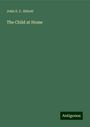 John S. C. Abbott: The Child at Home, Buch