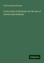 Charles Edward Horsley: A text-book of harmony: for the use of schools and students, Buch