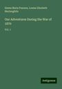 Emma Maria Pearson: Our Adventures During the War of 1870, Buch