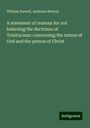 William Newell: A statement of reasons for not believing the doctrines of Trinitarians: concerning the nature of God and the person of Christ, Buch