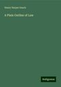 Henry Harper Geach: A Plain Outline of Law, Buch