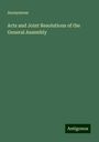 Anonymous: Acts and Joint Resolutions of the General Assembly, Buch