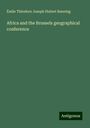 Émile Théodore Joseph Hubert Banning: Africa and the Brussels geographical conference, Buch