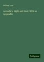 William Lees: Acoustics, Light and Heat: With an Appendix, Buch