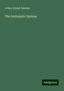 Arthur Ernest Sansom: The Antiseptic System, Buch