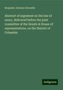 Benjamin Johnson Darneille: Abstract of argument on the law of usury, delivered before the joint committee of the Senate & House of representatives, on the District of Columbia, Buch