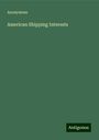 Anonymous: American Shipping Interests, Buch