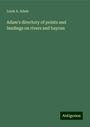 Louis A. Adam: Adam's directory of points and landings on rivers and bayous, Buch