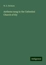 W. E. Dickson: Anthems sung in the Cathedral Church of Ely, Buch