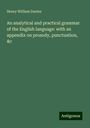 Henry William Davies: An analytical and practical grammar of the English language: with an appendix on prosody, punctuation, &c, Buch