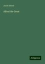 Jacob Abbott: Alfred the Great, Buch