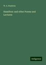 W. A. Stephens: Hamilton: and other Poems and Lectures, Buch