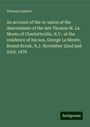 Thomas Lamont: An account of the re-union of the descendants of the late Thomas W. La Monte of Charlotteville, N.Y.: at the residence of his son, George La Monte, Bound Brook, N.J. November 22nd and 23rd, 1876, Buch