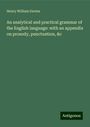 Henry William Davies: An analytical and practical grammar of the English language: with an appendix on prosody, punctuation, &c, Buch