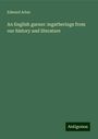 Edward Arber: An English garner: ingatherings from our history and literature, Buch