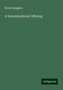 Norris Hodgdon: A Denominational Offering, Buch