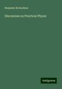 Benjamin Richardson: Discourses on Practical Physic, Buch