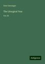 Dom Gueranger: The Liturgical Year, Buch