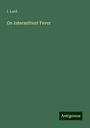 I. Lord: On Intermittent Fever, Buch