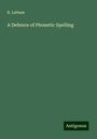 R. Latham: A Defence of Phonetic Spelling, Buch