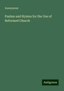 Anonymous: Psalms and Hymns for the Use of Reformed Church, Buch