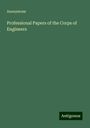 Anonymous: Professional Papers of the Corps of Engineers, Buch