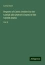 Lewis Bond: Reports of Cases Decided in the Circuit and District Courts of the United States, Buch