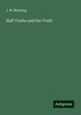 J. M. Manning: Half Truths and the Truth, Buch