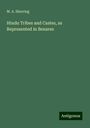 M. A. Sherring: Hindu Tribes and Castes, as Represented in Benares, Buch