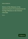 Rufus Anderson: History of the Missions of the American Board of Commissioners for Foreign Missions to the Oriental Churches, Buch