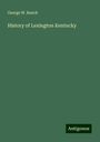 George W. Ranck: History of Lexington Kentucky, Buch