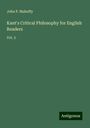 John P. Mahaffy: Kant's Critical Philosophy for English Readers, Buch