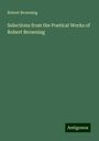 Robert Browning: Selections from the Poetical Works of Robert Browning, Buch