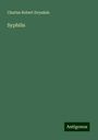 Charles Robert Drysdale: Syphilis, Buch