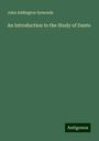 John Addington Symonds: An Introduction to the Study of Dante, Buch