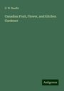 D. W. Beadle: Canadian Fruit, Flower, and Kitchen Gardener, Buch