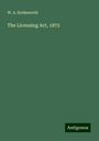 W. A. Holdsworth: The Licensing Act, 1872, Buch