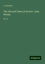 L. Tyerman: The Life and Times of the Rev. John Wesley, Buch