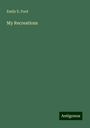 Emily E. Ford: My Recreations, Buch