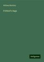 William Blackley: Frithiof's Saga, Buch