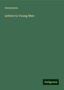 Anonymous: Letters to Young Men, Buch