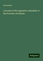 Anonymous: Journals of the Legislative Assembly of the Province of Ontario, Buch