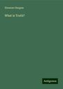 Ebenezer Burgess: What is Truth?, Buch